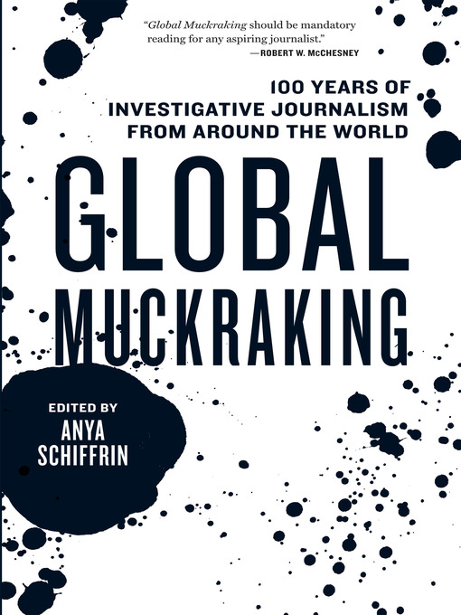 Title details for Global Muckraking by Anya Schiffrin - Available